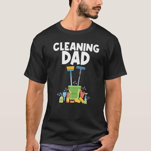 Cleaning Designs For Dad Men Housekeeping Cleaners T-Shirt (Front)