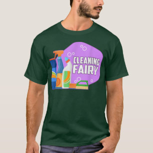 Cleaning Fairy Cleaning Lady  T-Shirt