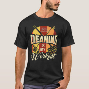 Cleaning Is My Workout Housekeeping Housekeeper 2 T-Shirt