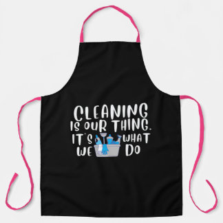 Cleaning is Our Thing Apron