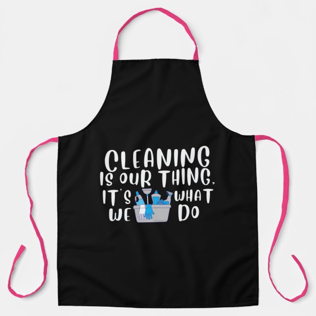 Cleaning is Our Thing Apron (Front)
