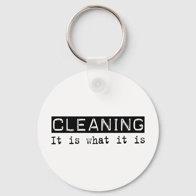 Cleaning It Is Keychain (Front)