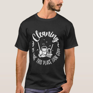 Cleaning Lady Appreciation Cleaner Cleaning Ladies T-Shirt