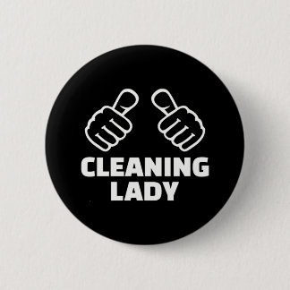 Cleaning lady button