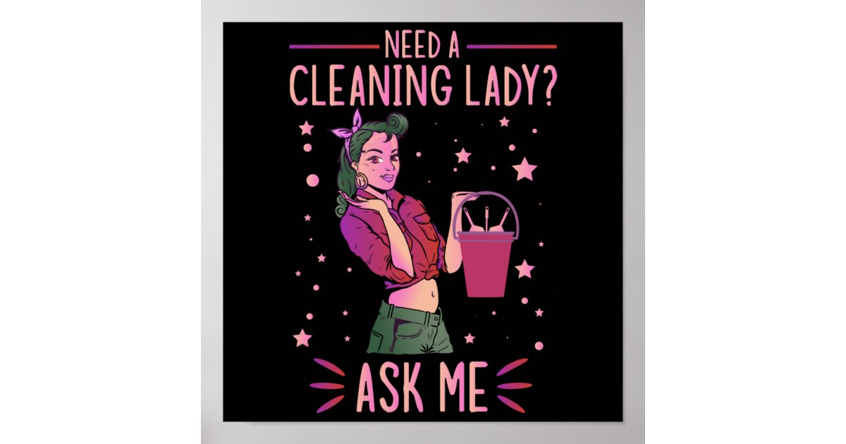 Cleaning Lady Housekeeper Housekeeping Cleaner Gra Poster Zazzle
