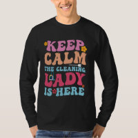 Cleaning Lady Is Here - Funny Housekeeping Cleanin