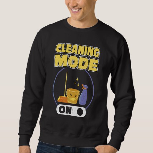 Cleaning Mode On Housekeeping And Housekeeper Sweatshirt