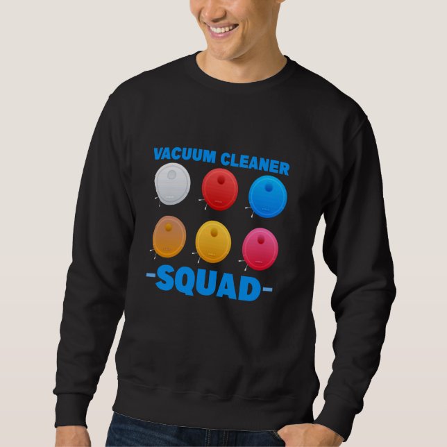 Cleaning Vacuum Cleaner Squad Sweatshirt (Front)