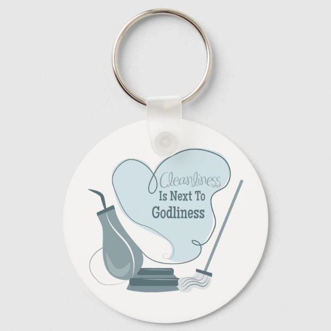 Cleanliness Is Next To Godliness Keychain (Front)