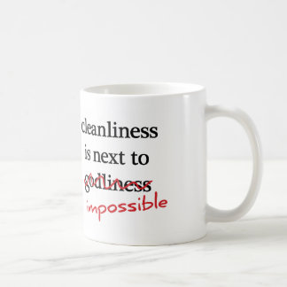 “Cleanliness is next to impossible” mugs