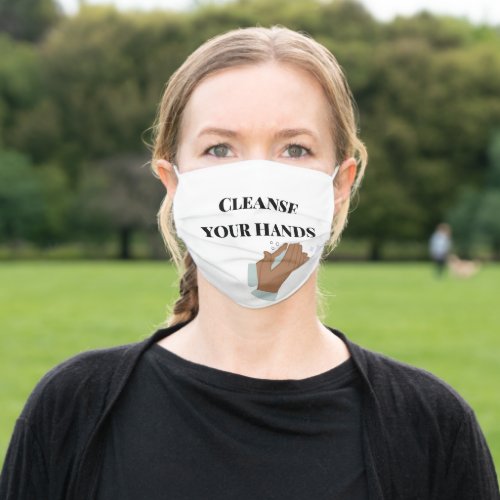 Cleanse Your Hands Adult Cloth Face Mask