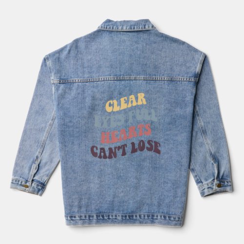 Clear Eyes Full Hearts Cant Lose Quote  Denim Jacket