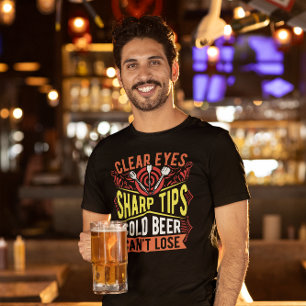 Clear Eyes Sharp Tips Cold Beer Can't Lose Dart T-Shirt