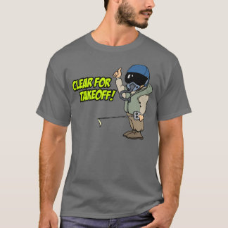 Clear For Takeoff RC Pilot T-shirt