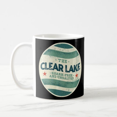 Clear Lake Shark Free and Unsalted Camping Califor Coffee Mug