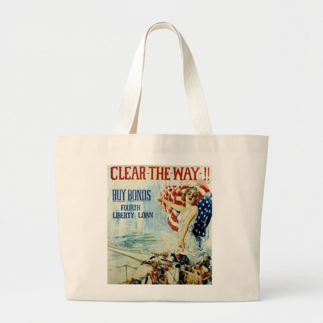 Clear the Way!! - Fourth Liberty Loan Large Tote Bag (Front)