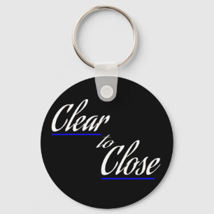 Clear to Close Real Estate Gift Keychain