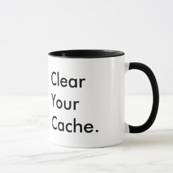 Clear Your Cache | Tech Humor | Company Logo Mug by clever_bits at Zazzle