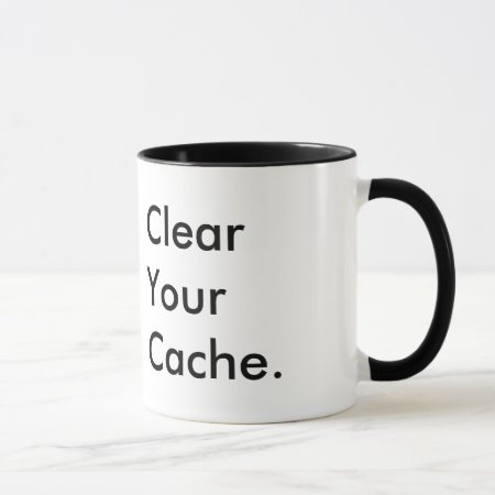 Clear Your Cache | Tech Humor | Company Logo Mug