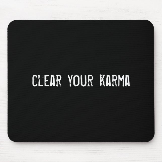 clear your karma mouse pad (Front)