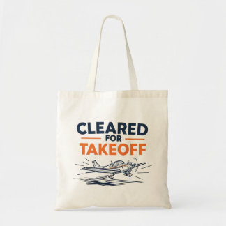 Cleared For Takeoff Pilot Tote Bag