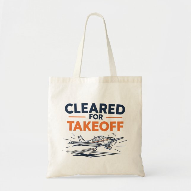 Cleared For Takeoff Pilot Tote Bag (Front)