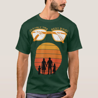 Clearly the best dad ,simple gift ,Fathers day  T-Shirt