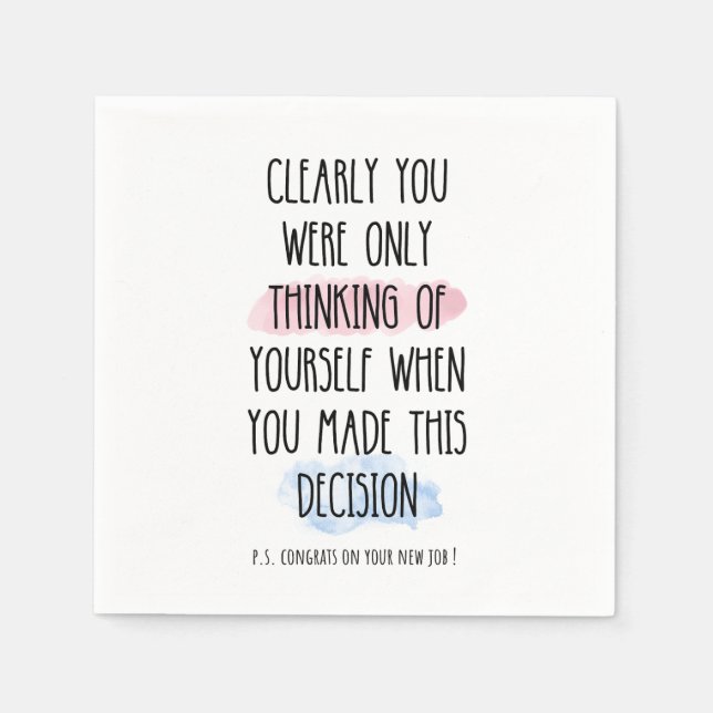 Clearly You Were Only Thinking Of Yourself  Napkins (Front)