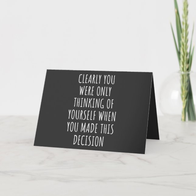 Clearly You Were Only Thinking Of Yourself When Yo Holiday Card (Front)