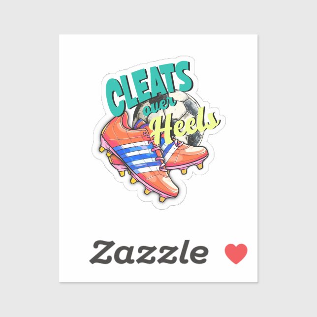 Cleats Over Heels, Soccer Player Football Fan Sticker (Sheet)