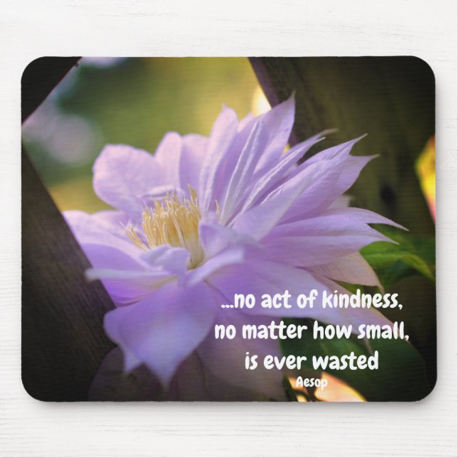 Clematis Flower Inspirational Kindness Quote  Mouse Pad (Front)