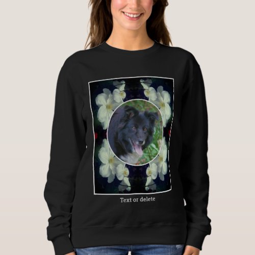 Clematis Flowers Frame Create Your Own Pet Photo Sweatshirt