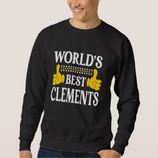 Clements Surname Team Family Last Name World's Bes Sweatshirt