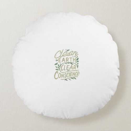 Clen Earth Clear Conscience Round Pillow