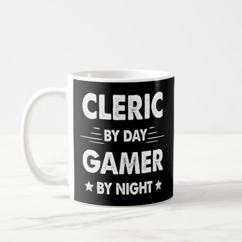 Cleric By Day Gamer By Night T_Shirt Coffee Mug