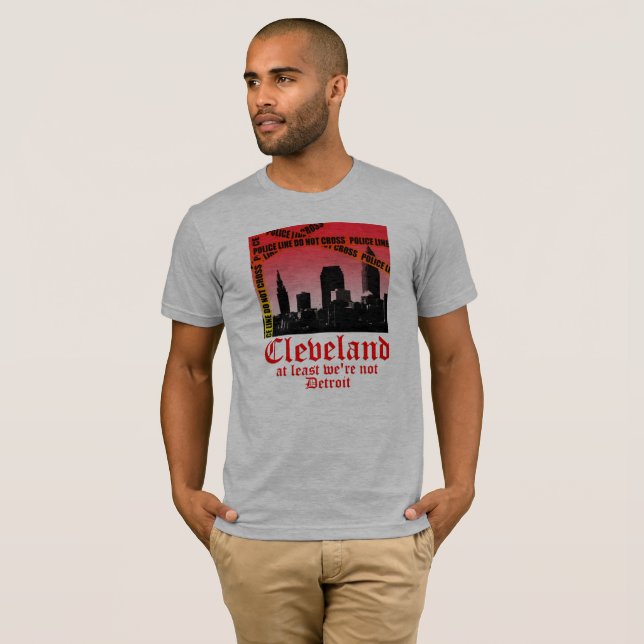 Cleveland: at least we're not Detroit (alt) T-Shirt