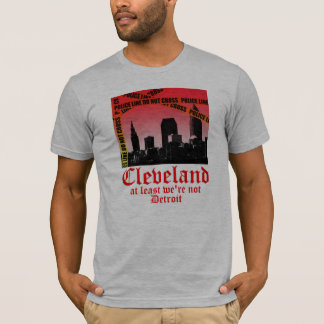 Cleveland: at least we're not Detroit (alt) T-Shirt