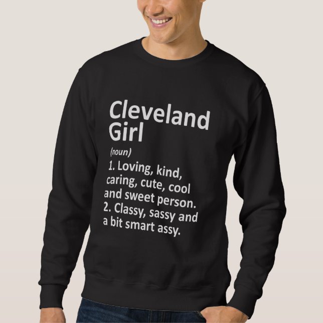 Cleveland Girl Tx Texas Funny City Home Roots Sweatshirt (Front)