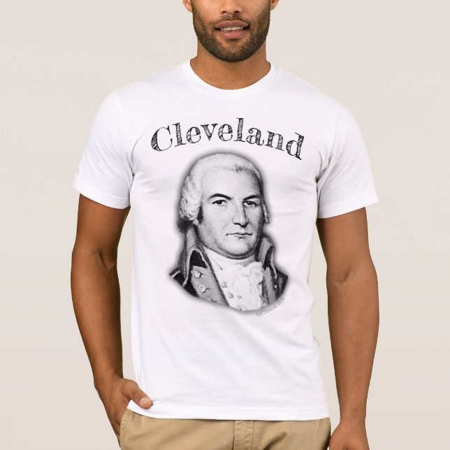 Cleveland Moses Cleaveland, founder of Cleveland! T-Shirt (Front)
