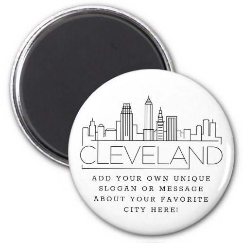 Cleveland Themed  Custom City Message or Slogan Magnet