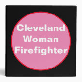 Cleveland Woman Firefighter 3 Ring Binder (Front)