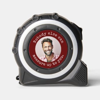 Clever Loving Quote With Handyman Photo Tape Measure by DancingPelican at Zazzle