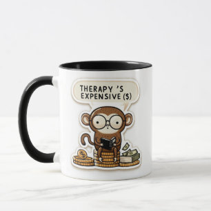 Clever Monkey - "Therapy's Expensive" Funny Mug