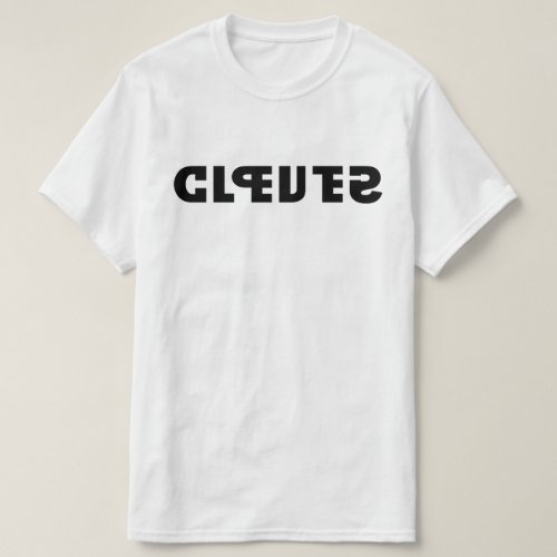 Clever on the Shirt Stupid in the Mirror T_Shirt