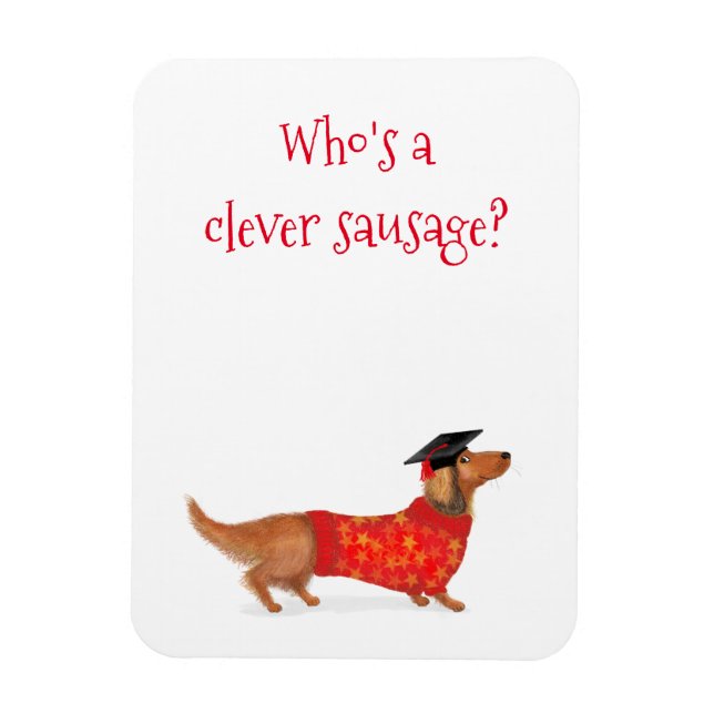 'Clever sausage' dachshund graduation gift magnet (Vertical)