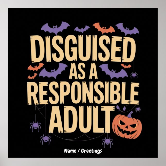 Cleverly Disguised as a Responsible Adult Funny Poster (Front)