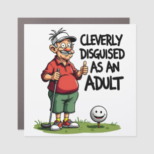 Cleverly Disguised as an Adult Golfer Car Magnet