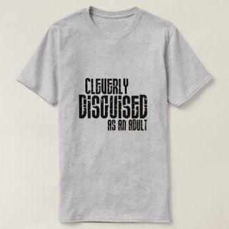 cleverly disguised T-Shirt