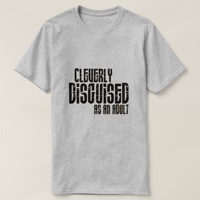 cleverly disguised T-Shirt (Design Front)