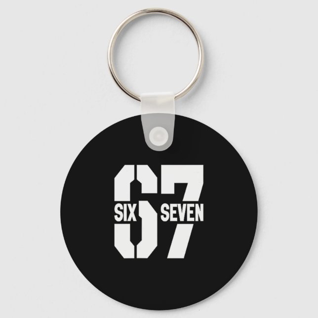 Clic 67 Meme - I Love Six Seven  Keychain (Front)